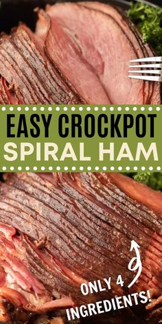 an easy crockpot spiral ham recipe is shown with the title text overlay