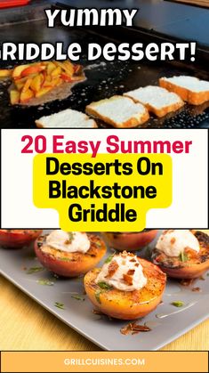 grilled desserts with text overlay that reads 20 easy summer desserts on blackstone griddle