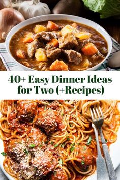 two plates with pasta, meatballs and vegetables on them are the title text reads 40 easy dinner ideas for two + recipes