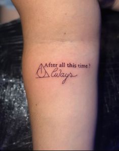 a tattoo saying, after all this time always on the left side of the arm