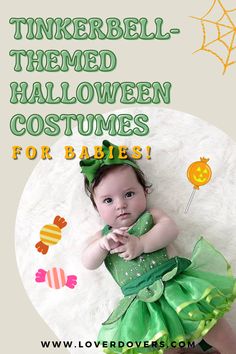 a baby dressed up as a princess sitting on top of a white plate with the words tinkerbell themed halloween costumes for babies