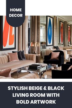 Stylish beige and black living room with bold artwork and modern decor. Beige Black Living Room, Beige And Black Living Room, Black Living Rooms, Kitchen Flooring Trends, Kitchen Tile Inspiration, Sophisticated Living Room, Ensuite Bathroom Designs, Modern Bedroom Colors, Room Design Inspiration