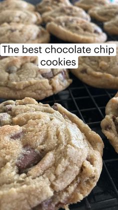 chocolate chip cookies cooling on a rack with the words, the best chocolate chip cookies