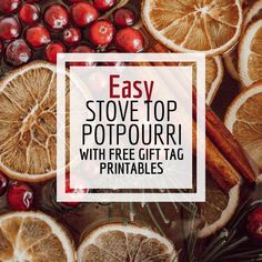 oranges and cranberries with text overlay that reads easy stove top potpour with free gift tag printables