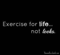 the words exercise for life not looks written in black and white on a dark background