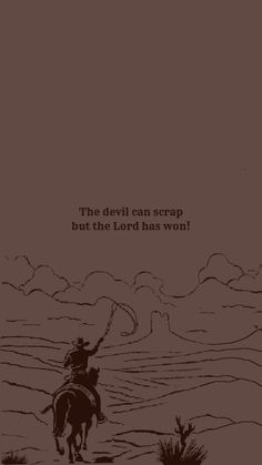 the devil can scrap but the lord has won