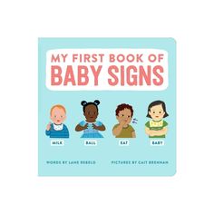 the first book of baby signs is shown in red, blue and green with four children's faces