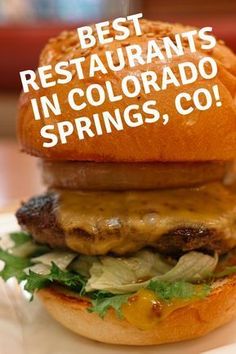 a burger with the words best restaurants in colorado springs, co on it's side