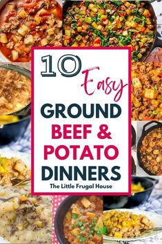 the top ten easy ground beef and potato dinners