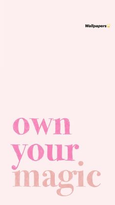 a pink poster with the words own your magic