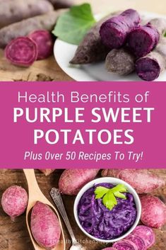 purple sweet potatoes on a wooden table with text overlay that reads health benefits of purple sweet potatoes plus over 50 recipes to try