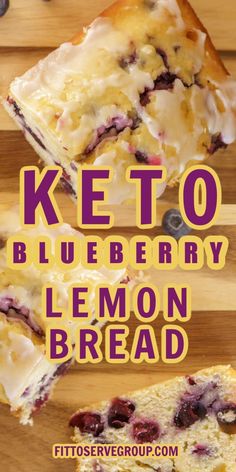 keto blueberry lemon bread on a cutting board with text overlay reading keto blueberry lemon bread