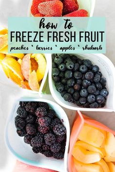 four bowls filled with fresh fruit on top of a white tablecloth and text overlay reads how to freeze fresh fruit peaches berries apples blueberries almonds