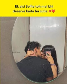 a man and woman kissing in front of a mirror with the caption'eiko aisi selfie toh mai bij desserve karta hu cutie