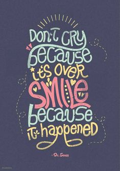 quotes about leaving a job Smile Because It Happened, Disney Word, Dr Seuss Quotes, Seuss Quotes, Life Quotes Love, Trendy Quotes, Smile Because, Typography Quotes