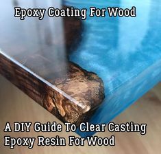 epoxy coating for wood a diy guide to clear casting epox resin for wood