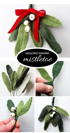 How to make mistletoe boquet form an upcycled sweater Christmas Decor Recycled, Mistletoe Diy, Felt Mistletoe, Sweater Tutorial, Mistletoe Christmas, Upcycled Sweater, Recycled Sweaters, Felt Leaves, Upcycle Sweater