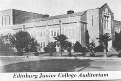 an old photo of the edinburg junior college auditorium