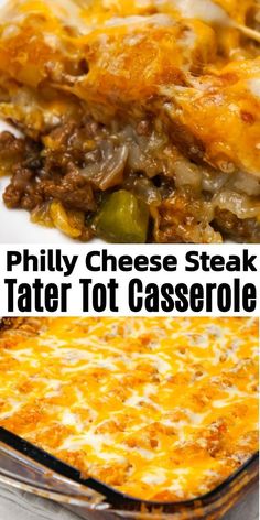 three different types of cheese steak casserole with text overlay that reads, philly cheese steak tater tot casserole