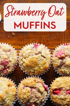 strawberry oat muffins on a wooden table with text overlay that reads, strawberry oat muffins