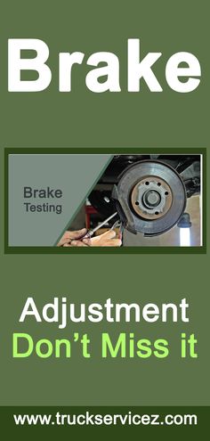 an advertisement for brake repair with the words,'adjustments don't miss it '