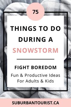 the words things to do during a snowstorm on top of blankets