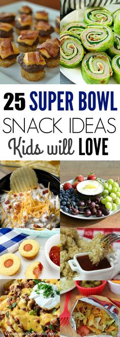 25 super bowl snack ideas kids will love