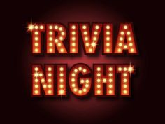 the words trivia night are lit up in bright yellow and red lights with sparkles