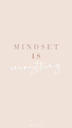 the words mindset is everything in white and pink on a beige background with an image of