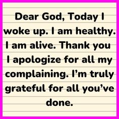 a note that says dear god today i woke up i am healthy