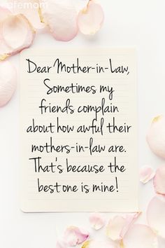 a note that reads dear mother - in - law sometimes my friends complain about how awful their mothers - in - law are