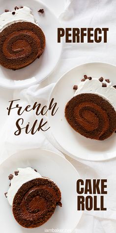 three different types of cake on plates with the words perfect, french silk and chocolate roll