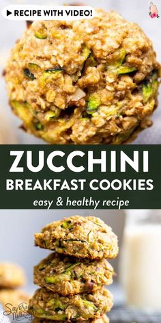 zucchini breakfast cookies are stacked on top of each other with the words, recipe with video