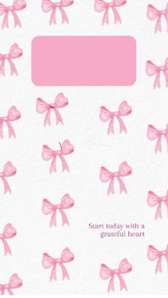 pink bows on white paper with the words start today with a grateful heart written below