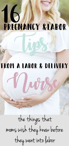 pregnant woman in white dress with text overlay that reads, 16 pregnant labor tips from a labor & delivery nurse