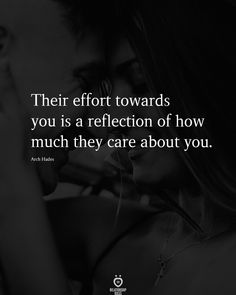 a couple kissing each other with the quote their effort towards you is a reflection of how much they care about you