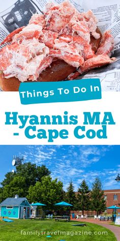 two photos with the words things to do in hyannis ma cape code