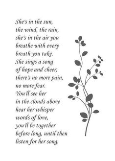 a poem written in black and white with flowers on the bottom right corner, which reads she's in the sun, she's in the air, she's in the rain, she's in the air you breathe