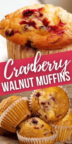 the words cranberry walnut muffins are in front of some muffins