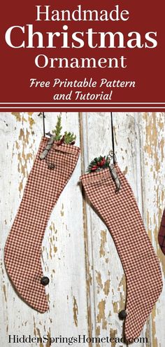 two christmas stockings hanging on a clothes line with the title handmade christmas ornament free printable pattern and video