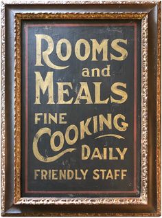 a sign that says rooms and meals fine cooking daily is hanging in a frame on the wall