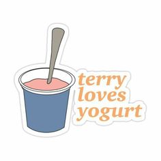 a sticker that says, very loves yogurt