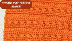 the crochet puff pattern is shown in orange