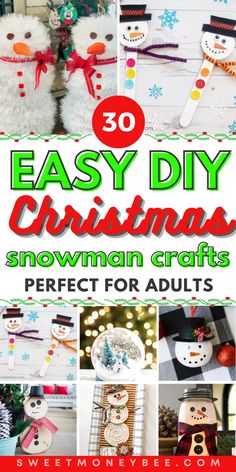 snowman crafts for adults to make with the title overlay reads 30 easy diy christmas snowman crafts perfect for adults