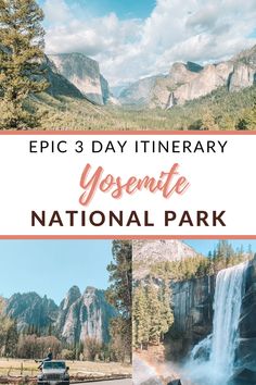 yosemite national park with the words epic 3 day itinerary