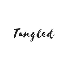 the word tangled written in black ink on a white background