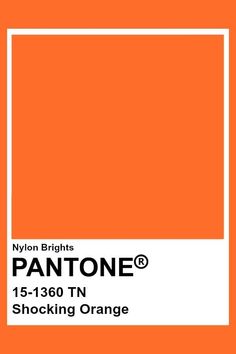 an orange pantonee poster with the words, 15 - 130 n shocking orange