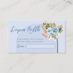 a blue and white floral design on the front of a boarding card that reads, draper rolle please being a pack of diapers for your chance to win a prize