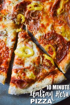 a pizza cut into four slices with the words 10 minute italian hero pizza