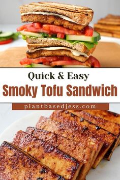 grilled chicken sandwich stacked on top of each other with text overlay that reads quick and easy smoky tofu sandwich